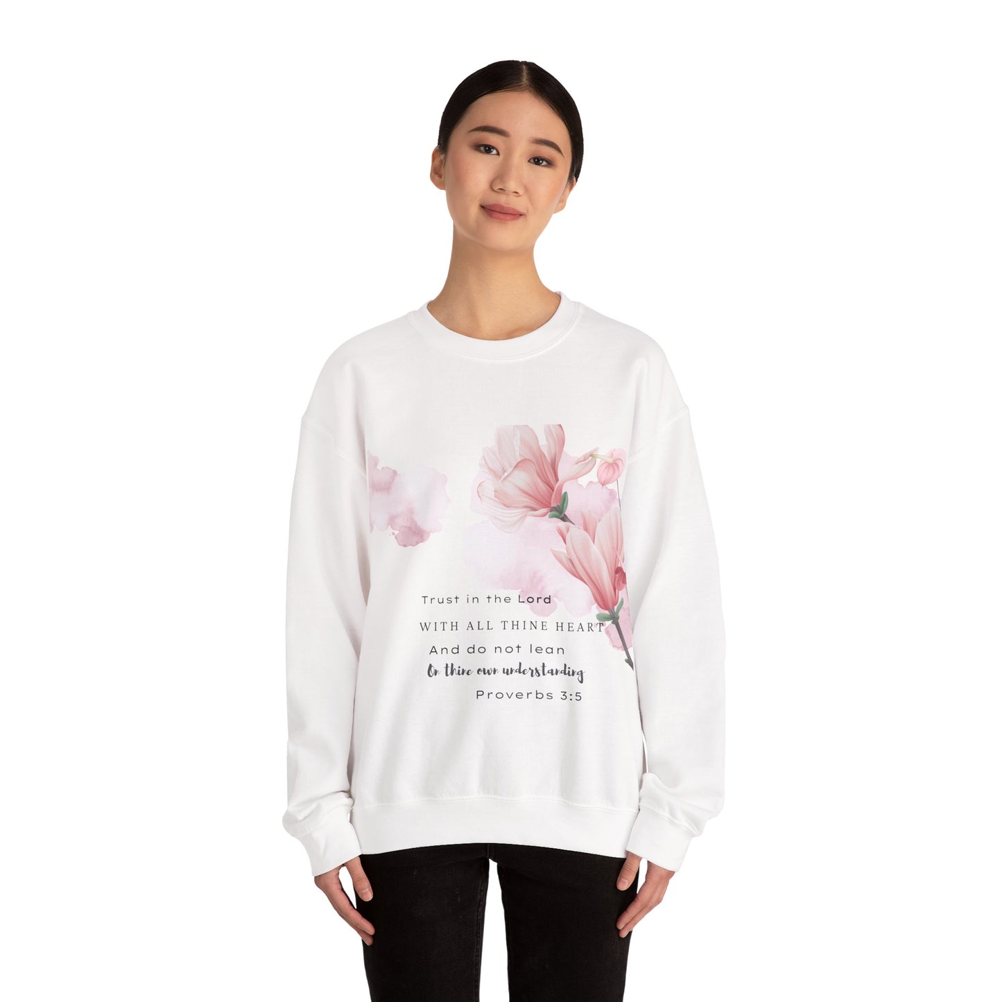 Floral Crewneck Sweatshirt - Trust in the Lord Proverbs 3:5