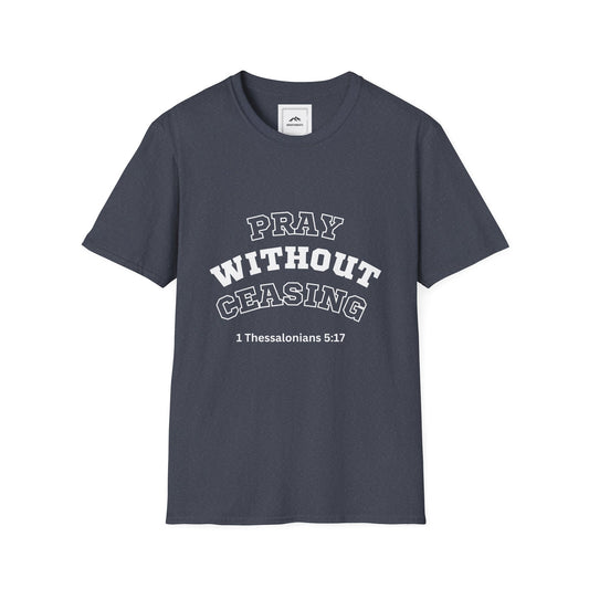 Pray Without Ceasing Crew Neck Cotton T-Shirt - MountZionGifts