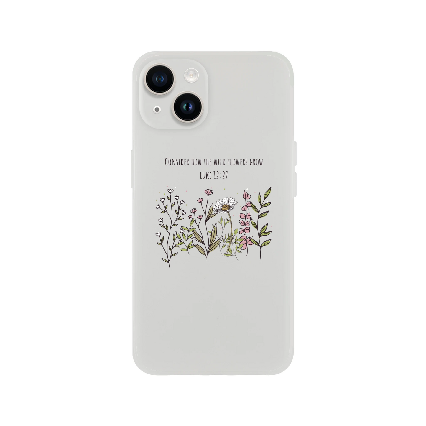 Consider How The Wild Flowers iphone Flexi case - MountZionGifts