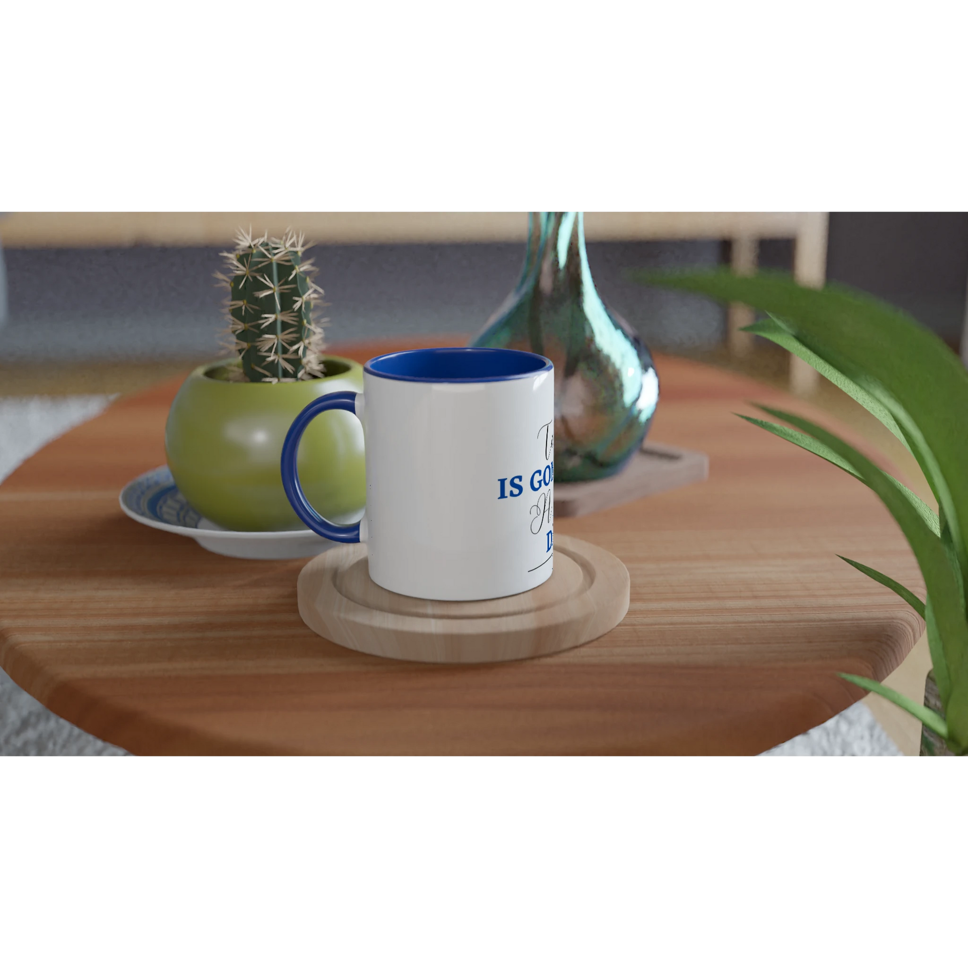 Today is Gonna Be a Good Day 11oz Ceramic Mug - MountZionGifts