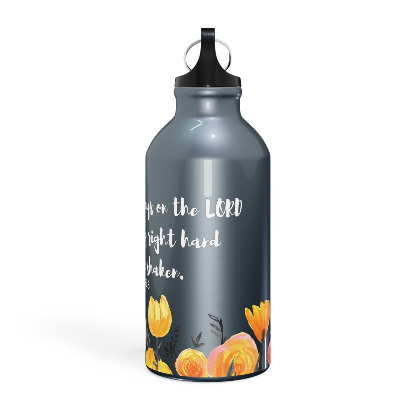 Psalm 16:8 Sports Bottle