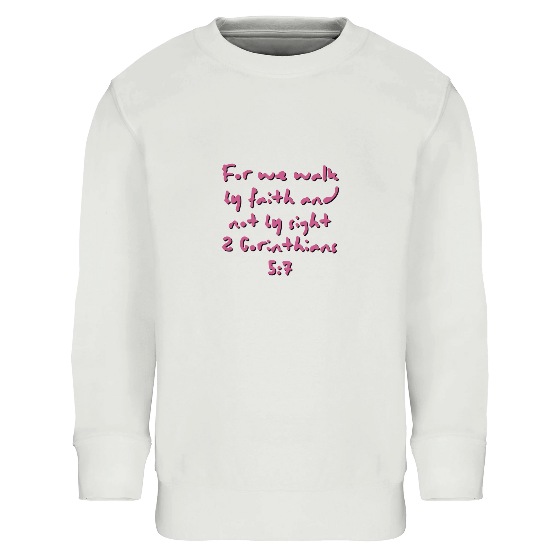 2 Corinthians 5:7 Kids Sweatshirt White - MountZionGifts
