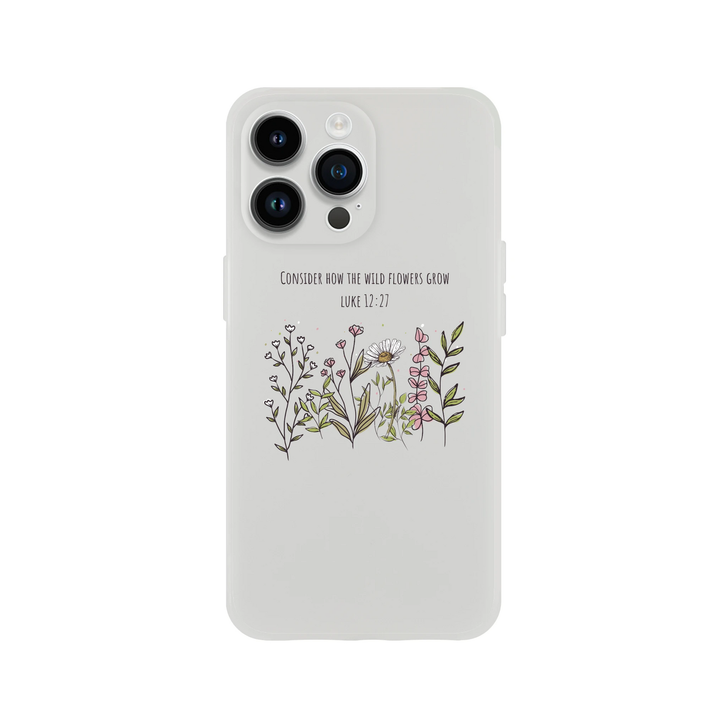 Consider How The Wild Flowers iphone Flexi case - MountZionGifts