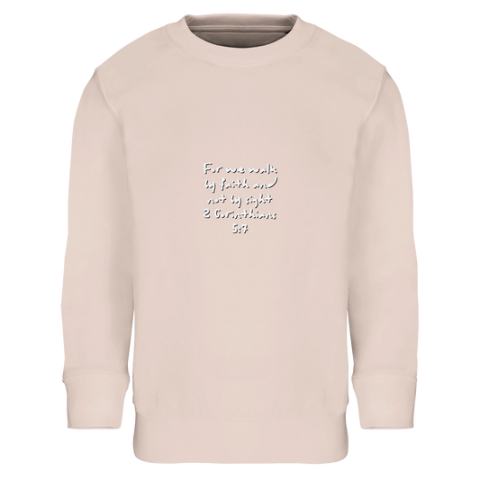 For We walk by Faith Kids Sweatshirt in creamy pink - MountZionGifts