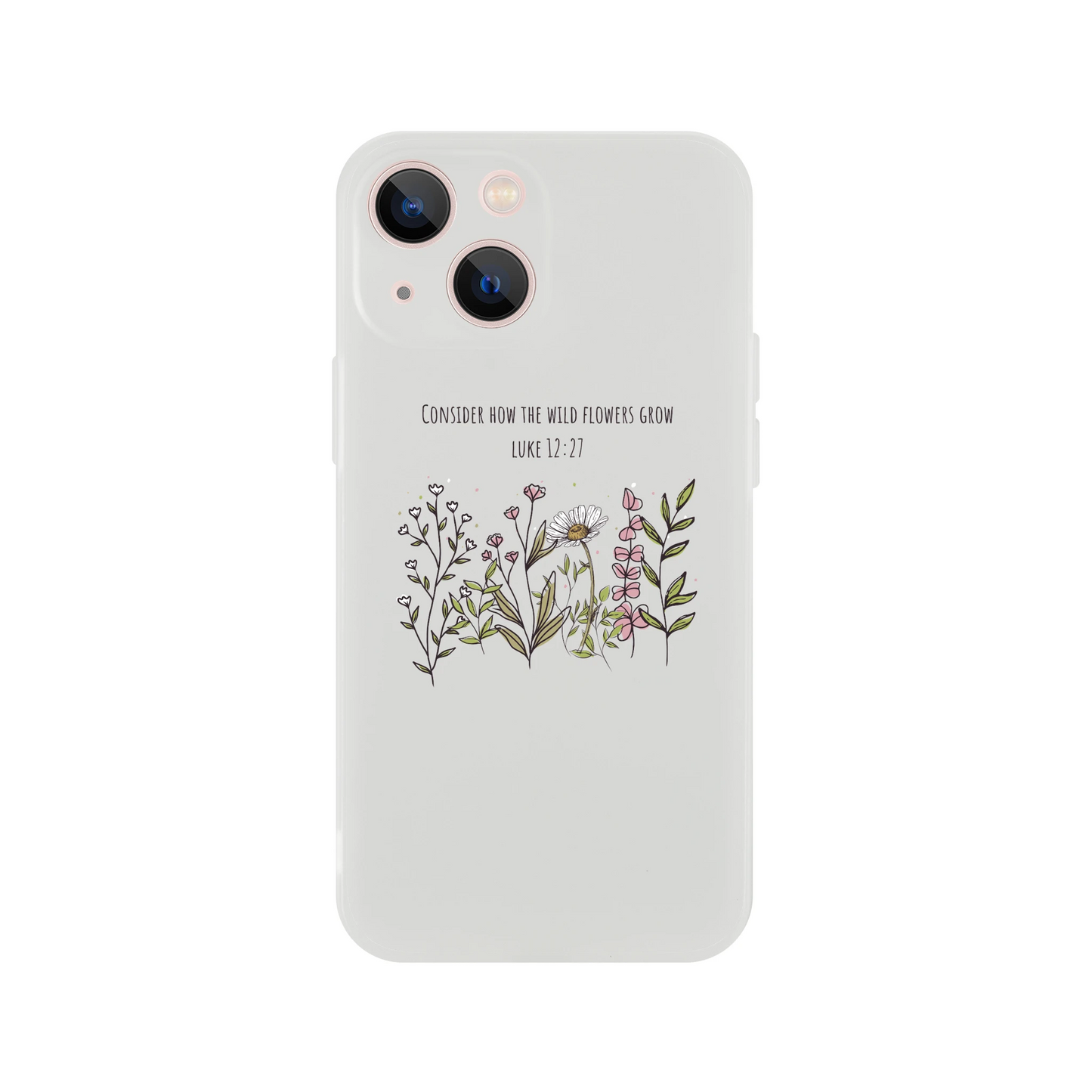 Consider How The Wild Flowers iphone Flexi case - MountZionGifts