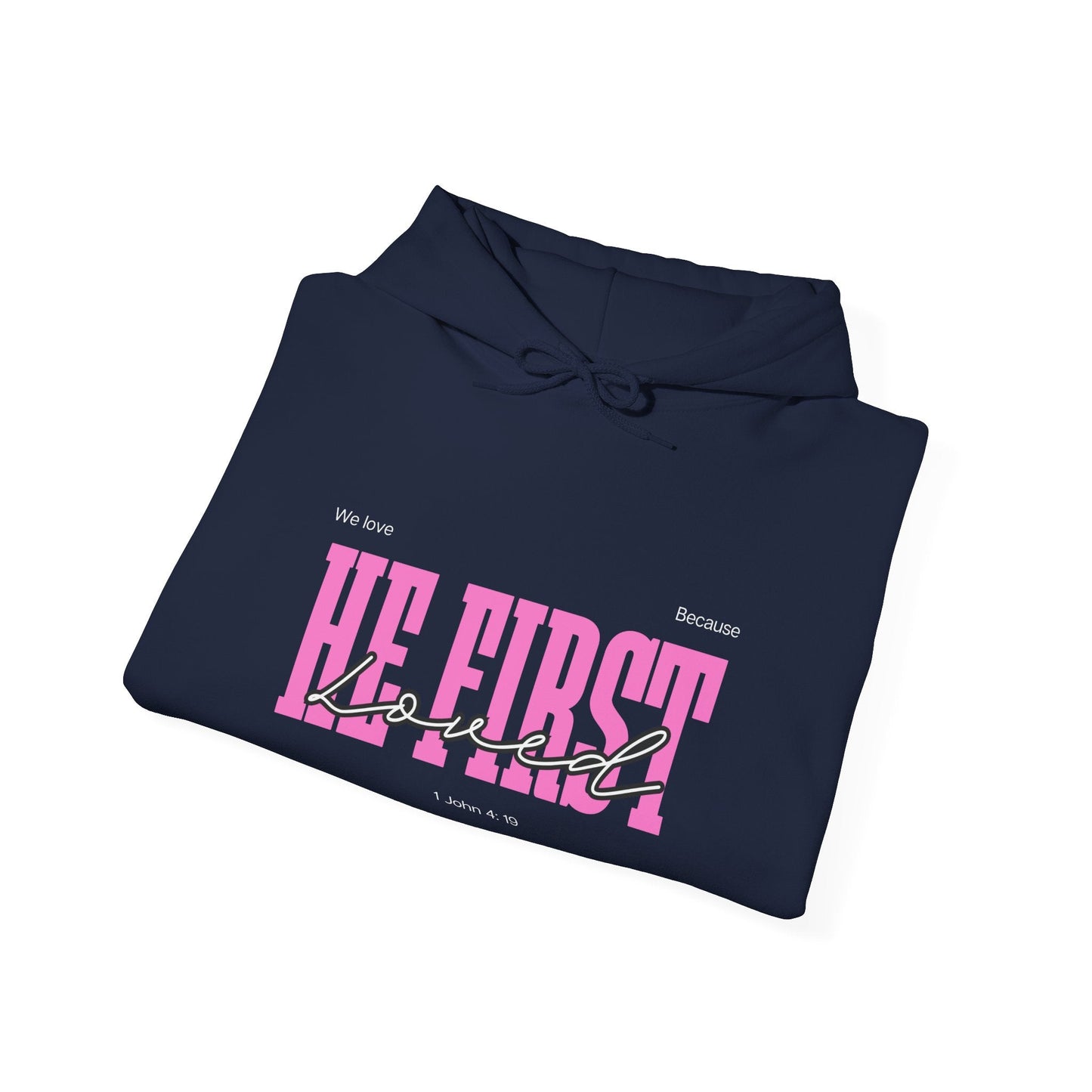 Navy He First Loved Us Hoodie - MountZionGifts